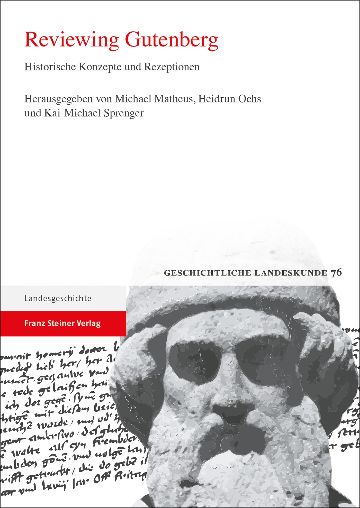 Reviewing Gutenberg. Historische Konzepte und Rezeptionen