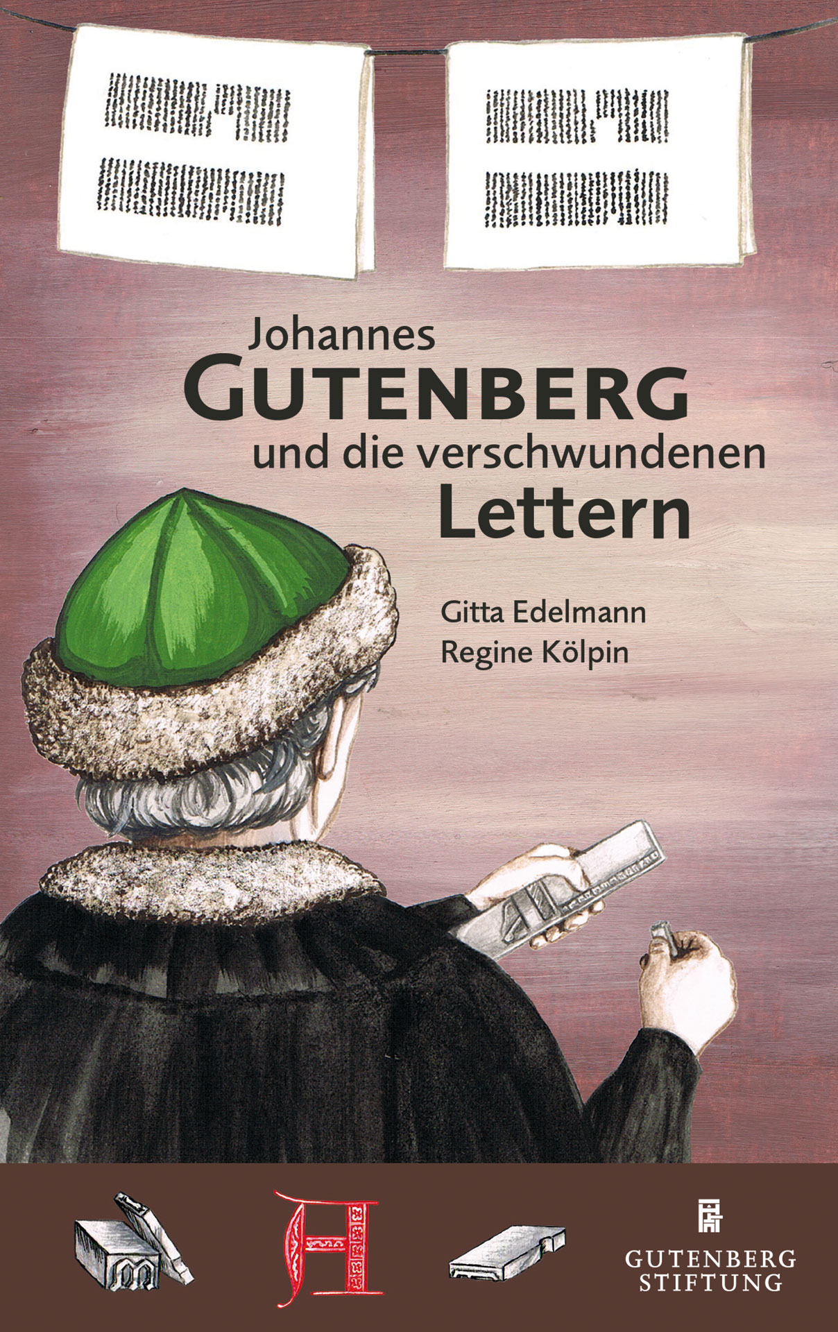 Edelmann/Kölpin: Johannes Gutenberg und die verschwundenen Lettern